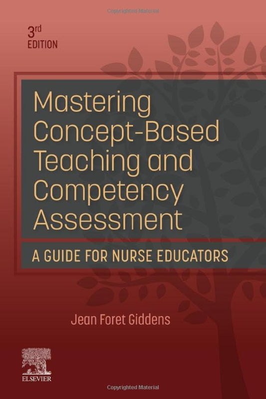 Mastering Concept-based Teaching and Competency Assessment: A Guide for Nurse Educators