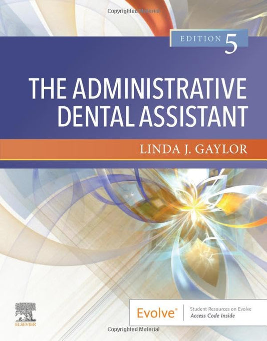 The Administrative Dental Assistant [Paperback] Gaylor RDA  BPA  MEd, Linda J.