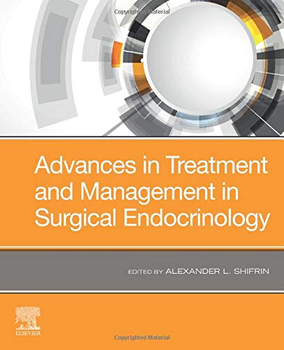 Advances in Treatment and Management in Surgical Endocrinology [Paperback] Shifrin MD  FACS  FACE  ECNU, Alexander L.