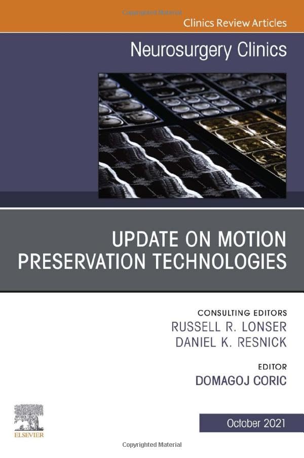 Update on Motion Preservation Technologies, An Issue of Neurosurgery Clinics of North America (Volume 32-4) (The Clinics: Surgery, Volume 32-4) [Hardcover] Coric MD, Domagoj