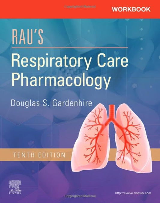 Workbook for Rau's Respiratory Care Pharmacology [Paperback] Gardenhire EdD  RRT-NPS  FAARC, Douglas S. and Hinski PHD  MS  RRT-NPS, Sandra T