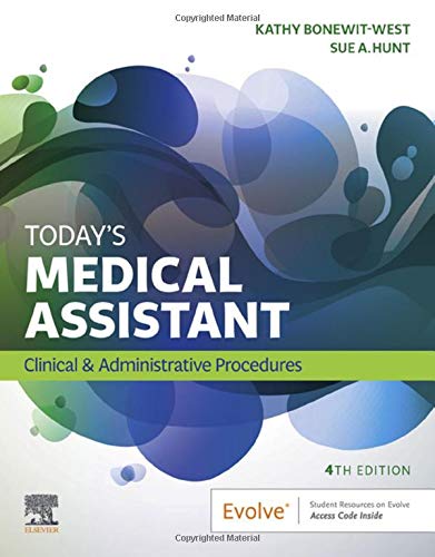 Today's Medical Assistant [Paperback] Bonewit-West BS  MEd, Kathy and Hunt MA  RN  CMA (AAMA), Sue