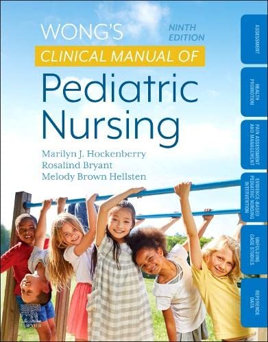 Wong's Clinical Manual of Pediatric Nursing [Spiral-bound] Hockenberry PhD  RN  PPCNP-BC FAAN, Marilyn J.; Bryant PhD  RN  PPCNP-BC, Rosalind and Hellsten DNP  MSN  MS, Melody Brown