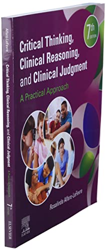 Critical Thinking, Clinical Reasoning, and Clinical Judgment: A Practical Approach [Paperback] Rosalinda Alfaro-LeFevre