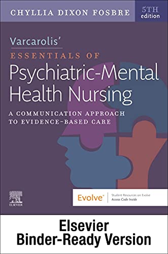 Varcarolis Essentials of Psychiatric Mental Health Nursing - Binder Ready: A Communication Approach to Evidence-Based Care [Loose Leaf] Fosbre MSN  RN  PMHNP-BC, Chyllia D