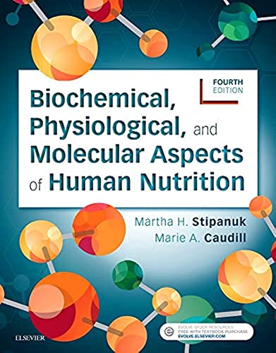 Biochemical, Physiological, and Molecular Aspects of Human Nutrition [Paperback] Stipanuk Ph.D., Martha H. and Caudill, Marie A.