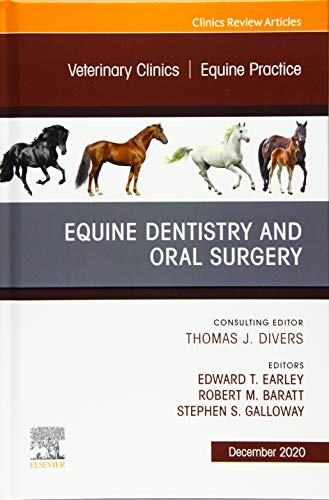 Veterinary Clinics: Equine Practice, An Issue of Veterinary Clinics of North America: Equine Practice (Volume 36-3) (The Clinics: Veterinary Medicine, Volume 36-3) [Hardcover] Earley, Edward T.; Baratt, Robert M. and Galloway, Stephen