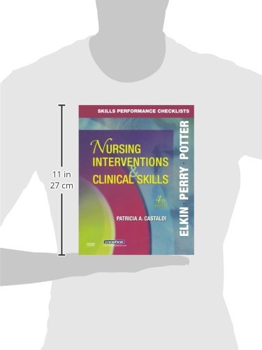 Skills Performance Checklists for Nursing Interventions & Clinical Skills [Paperback] Elkin RN  MSN  IBCLC, Martha Keene; Perry RN  MSN  EdD  FAAN, Anne G. and Potter RN  PhD  FAAN, Patricia A.