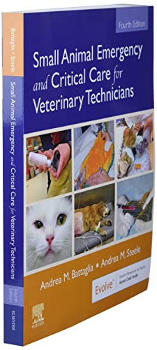 Small Animal Emergency and Critical Care for Veterinary Technicians [Paperback] Battaglia LVT, Andrea M. and Steele, Andrea M.