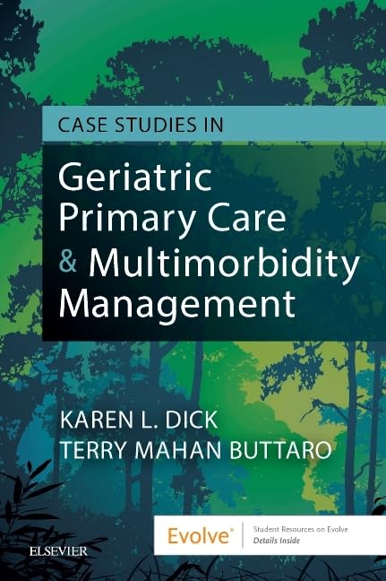 Case Studies in Geriatric Primary Care & Multimorbidity Management [Paperback] Dick PhD  GNP-BC  FAANP  FNAP, Karen and Buttaro PhD  AGPCNP-BC  FAANP  FNAP, Terry Mahan