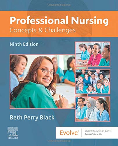 Professional Nursing: Concepts & Challenges, 9e