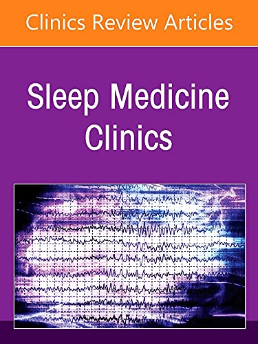 Causes of Sleep Complaints, An Issue of Sleep Medicine Clinics (Volume 17-1) (The Clinics: Internal Medicine, Volume 17-1) [Hardcover] Aguilera MD  FPSOHNS  FPSSM, Keith and Remulla, Agnes