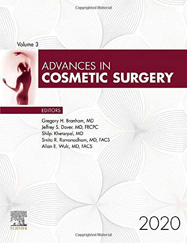 Advances in Cosmetic Surgery, 2020 (Volume 3-1) (Advances, Volume 3-1) [Hardcover] Branham MD, Gregory H.; Dover MD  FRCPC  FRCP, Jeffrey S.; Khetarpal, Shilpi; Ramanadham, Smita R. and Wulc MD  FACS, Allan E.