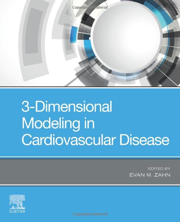 3-Dimensional Modeling in Cardiovascular Disease [Paperback] Zahn, Evan M.