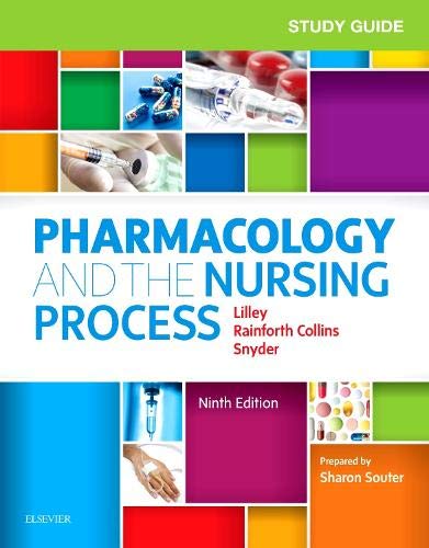 Study Guide for Pharmacology and the Nursing Process, 9e