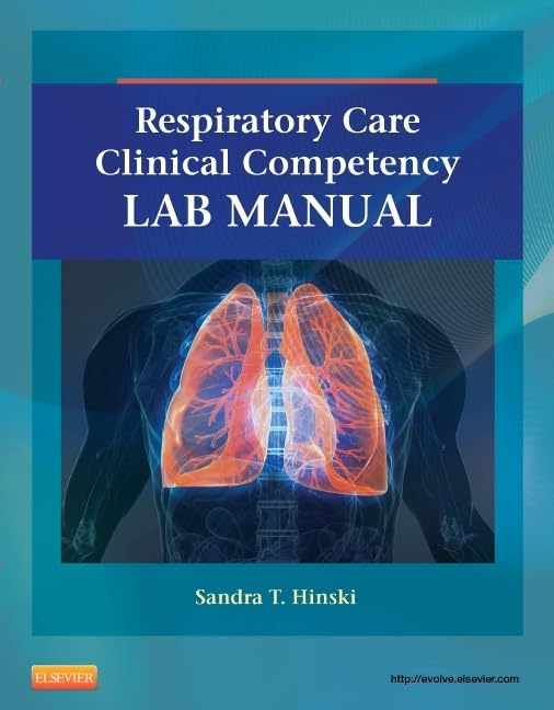 Respiratory Care Clinical Competency Lab Manual [Paperback] Hinski PHD  MS  RRT-NPS, Sandra T