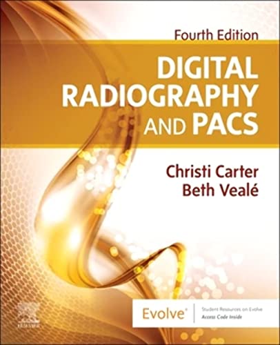 Digital Radiography and PACS [Paperback] Carter MSRS  RT(R), Christi and Veale BSRS  MEd  RT(R)(QM), Beth