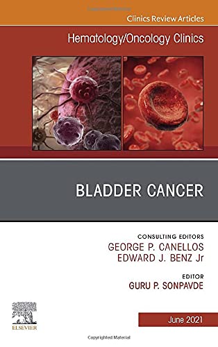 Bladder Cancer, An Issue of Hematology/Oncology Clinics of North America (Volume 35-3) (The Clinics: Internal Medicine, Volume 35-3) [Hardcover] Sonpavde, Guru P.