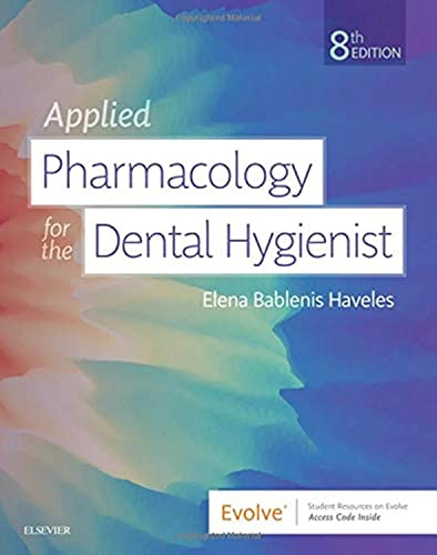 Applied Pharmacology for the Dental Hygienist, 8e