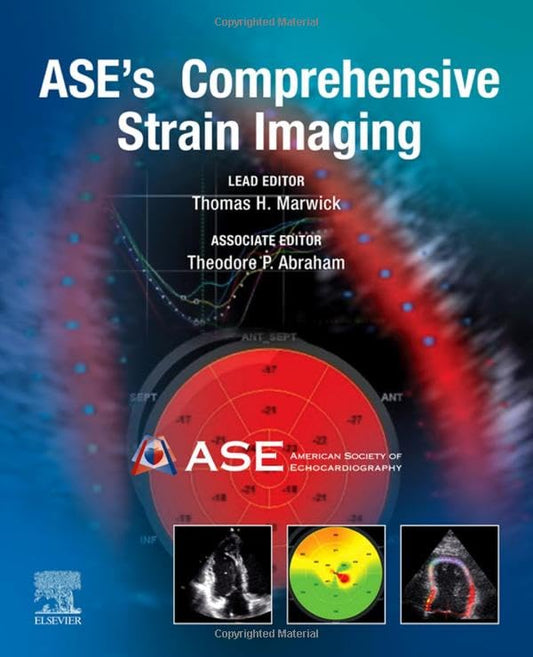 ASEï¿½s Comprehensive Strain Imaging [Hardcover] Marwick MBBS  PhD  MPH, Thomas H. and Abraham M.D.  F.A.C.C., Theodore P.