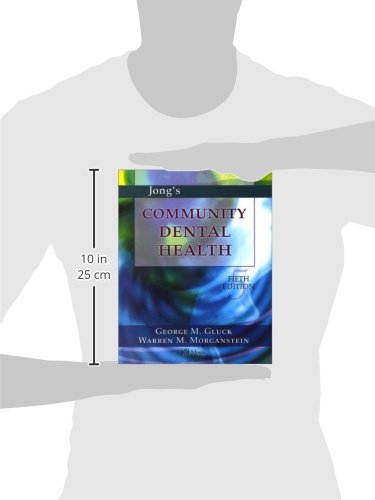 Jong's Community Dental Health (Community Dental Health ( Jong's)) [Paperback] George M. Gluck and Warren M. Morganstein