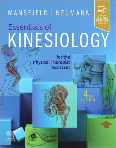 Essentials of Kinesiology for the Physical Therapist Assistant [Paperback] Mansfield MPT, Paul Jackson and Neumann PT  Ph.D.  FAPTA, Donald A.