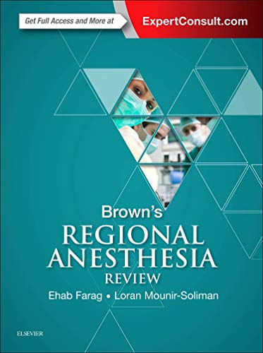 Brown's Regional Anesthesia Review [Paperback] Farag MD  FRCA  FASA, Ehab and Mounir-Soliman MD, Loran