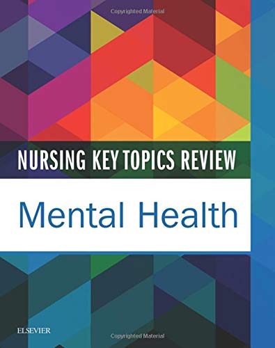 Nursing Key Topics Review: Mental Health