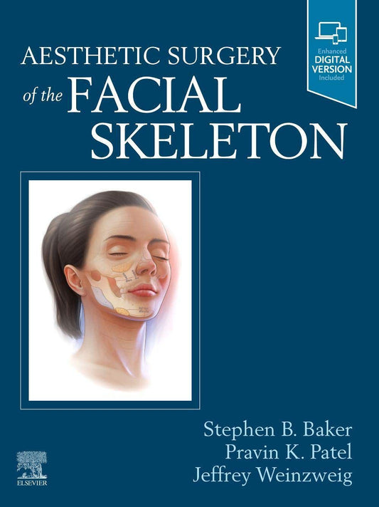 Aesthetic Surgery of the Facial Skeleton [Hardcover] Baker MD FACS, Stephen B; Patel MD FACS, Pravin K and Weinzweig MD  FACS, Jeffrey