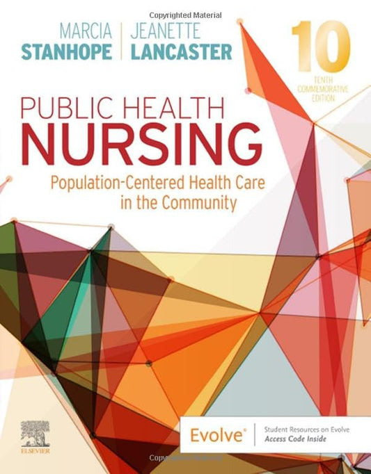 Public Health Nursing: Population-Centered Health Care in the Community [Paperback] Stanhope PhD  RN  FAAN, Marcia and Lancaster PhD  RN  FAAN, Jeanette