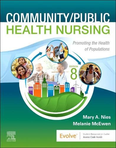 Community/Public Health Nursing: Promoting the Health of Populations [Paperback] Nies PhD  RN  FAAN  FAAHB, Mary A. and McEwen PhD  RN  CNE  ANEF  FAAN, Melanie