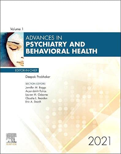 Advances in Psychiatry and Behavioral Heath, 2021 (Volume 1-1) (Advances, Volume 1-1) [Hardcover] Prabhakar M.D.  M.P.H., Deepak