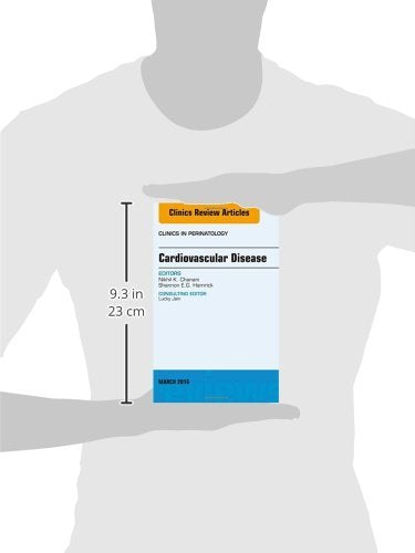 Cardiovascular Disease, An Issue of Clinics in Perinatology (Volume 43-1) (The Clinics: Internal Medicine, Volume 43-1) [Hardcover] Chanani MD, Nikhil K. and Hamrick MD, Shannon E.G.