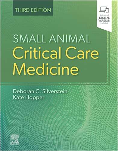 Small Animal Critical Care Medicine Silverstein DVM  DACVECC, Deborah and Hopper BVSc  MVSc  DACVECC, Kate