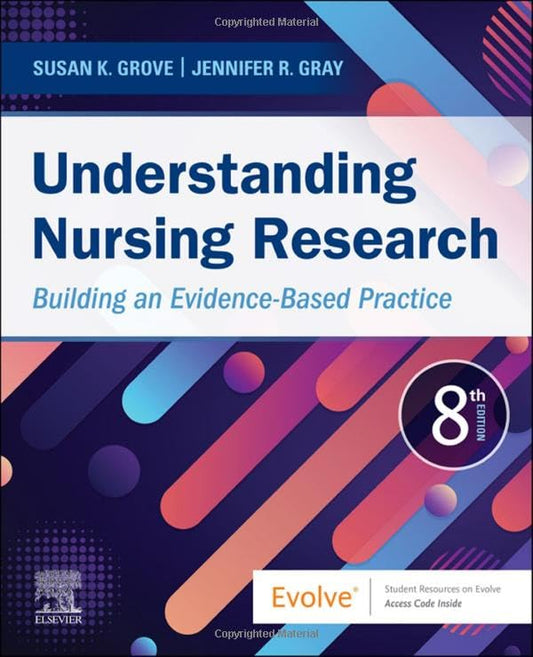 Understanding Nursing Research: Building an Evidence-Based Practice [Paperback] Grove PhD  RN  ANP-BC  GNP-BC, Susan K. and Gray PhD  RN  FAAN, Jennifer R.