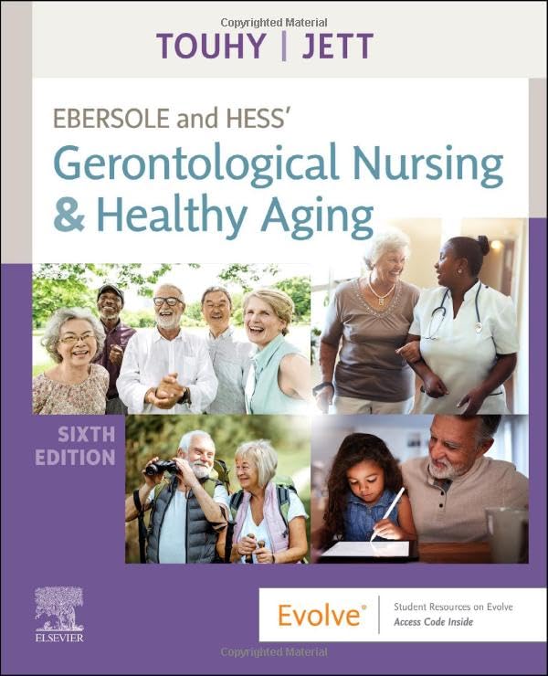 Ebersole and Hess' Gerontological Nursing & Healthy Aging [Paperback] Touhy DNP  CNS  DPNAP, Theris A. and Jett PhD  GNP-BC  DPNAP, Kathleen F