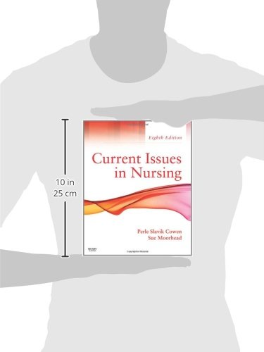 Current Issues In Nursing (Current Issues in Nursing (McCloskey)) [Paperback] Cowen PhD  RN, Perle Slavik and Moorhead RN  PhD  FAAN, Sue