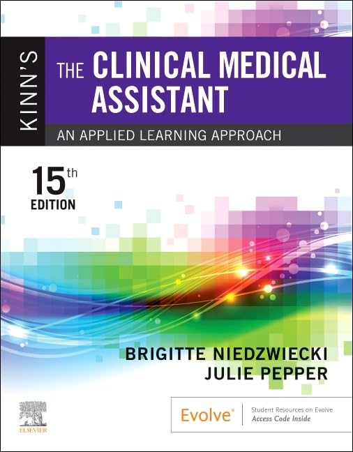 Kinn's The Clinical Medical Assistant [Paperback] Niedzwiecki RN  MSN  RMA, Brigitte and Pepper BS  CMA (AAMA), Julie