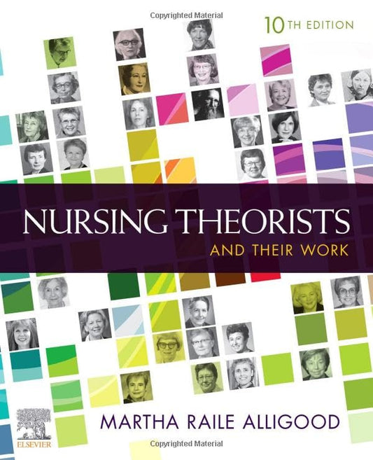 Nursing Theorists and Their Work [Paperback] Alligood RN  PhD  ANEF, Martha Raile