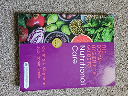 The Dental Hygienist's Guide to Nutritional Care [Paperback] Stegeman RDH  EdD  RDN  LD  CDE, Cynthia A. and Davis MS  CNSD  RD  LD, Judi Ratliff