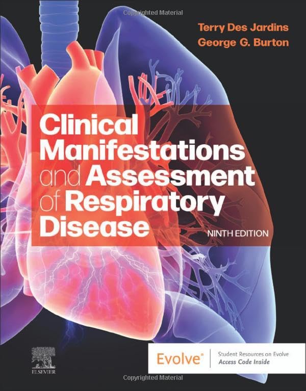 Clinical Manifestations and Assessment of Respiratory Disease [Paperback] Des Jardins MEd  RRT, Terry and Burton MD  FACP  FCCP  FAARC, George G.