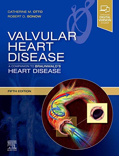 Valvular Heart Disease: A Companion to Braunwald's Heart Disease: Expert Consult - Online and Print [Hardcover] Bonow MD  MS, Robert O. and Otto MD, Catherine M.