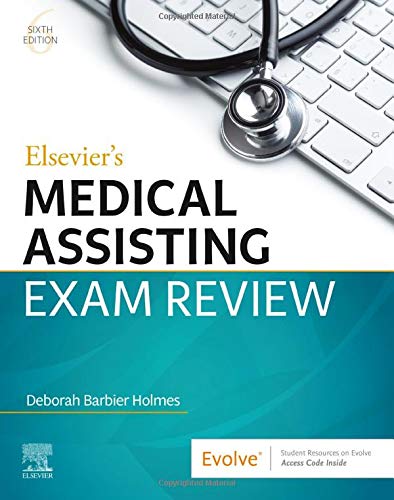 Elsevier's Medical Assisting Exam Review [Paperback] Barbier Holmes RN  BSN  RMA  CMA(AAMA), Deborah E.