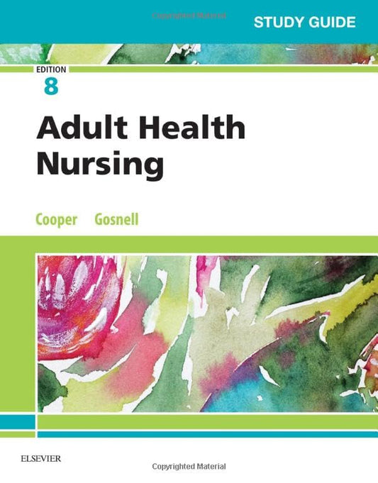 Study Guide for Adult Health Nursing, 8e