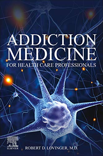 Addiction Medicine for Health Care Professionals [Paperback] Lovinger, Robert D