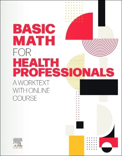 Basic Math for Health Professionals: A Worktext with Online Course [Paperback] Elsevier Inc