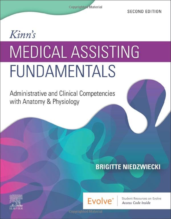 Kinn's Medical Assisting Fundamentals: Administrative and Clinical Competencies with Anatomy & Physiology [Paperback] Niedzwiecki RN  MSN  RMA, Brigitte