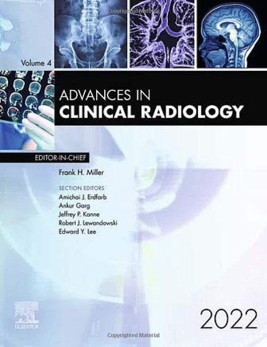 Advances in Clinical Radiology, 2022 (Volume 4-1) (Advances, Volume 4-1) [Hardcover] Miller, Frank H.