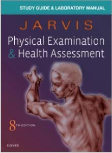 Laboratory Manual for Physical Examination & Health Assessment Jarvis PhD  APN  CNP, Carolyn