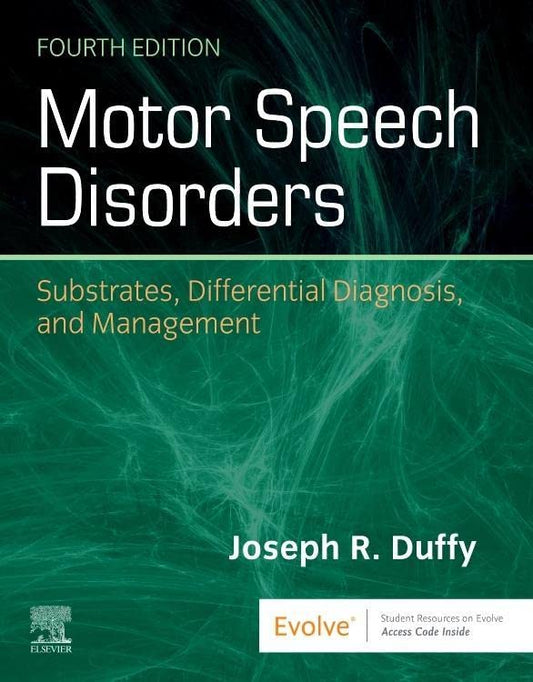 Motor Speech Disorders: Substrates, Differential Diagnosis, and Management [Hardcover] Duffy PhD  BC-ANCDS, Joseph R.